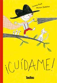 ¡Cuídame! ¡Cuídame!