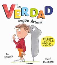 La verdad según Arturo. Un divertido libro sobre la mentira