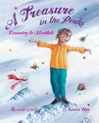 A Treasure in the Peaks : learning to Meditate A Treasure in the Peaks : learning to Meditate