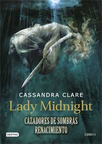 Cazadores de sombras. Lady Midnight. Renacimiento 1