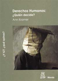Derechos humanos : ¿quién decide? Derechos humanos : ¿quién decide?