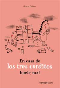 En casa de los tres cerditos huele mal En casa de los tres cerditos huele mal