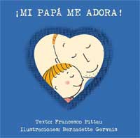 ¡Mi papá me adora! ¡Mi papá me adora!