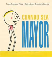 Cuando sea mayor Cuando sea mayor