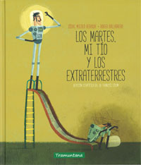 Los martes, mi tío y los extraterrestres Los martes, mi tío y los extraterrestres