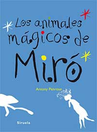 Los animales mágicos de Miró Los animales mágicos de Miró