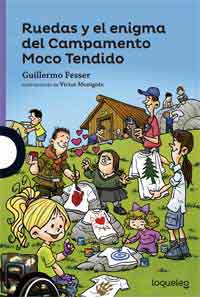 Ruedas y el enigma del campamento Moco Tendido Ruedas y el enigma del campamento Moco Tendido