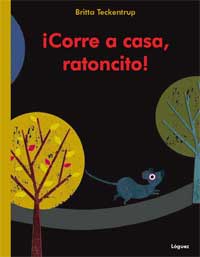 ¡Corre a casa, ratoncito! ¡Corre a casa, ratoncito!