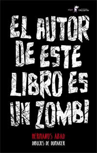 El autor de este libro es un zombi El autor de este libro es un zombi
