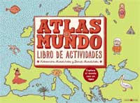 Atlas del mundo. Libro de actividades : Explora el mundo con un lápiz Atlas del mundo. Libro de actividades : Explora el mundo con un lápiz