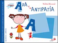 Ada y la antipatía : biblioteca de inteligencia emocional y educación en valores Ada y la antipatía : biblioteca de inteligencia emocional y educación en valores