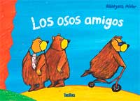 Los osos amigos Los osos amigos