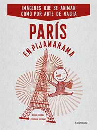 París en Pijamarama : imágenes que se animan como por arte de magia