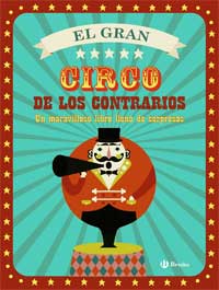 El Gran Circo de los contrarios El Gran Circo de los contrarios