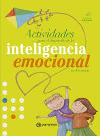Actividades para el desarrollo de la inteligencia emocional en l@s niñ@s Actividades para el desarrollo de la inteligencia emocional en l@s niñ@s