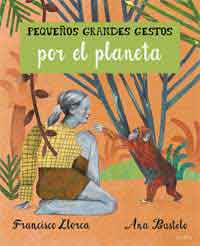 Pequeños grandes gestos por el planeta Pequeños grandes gestos por el planeta