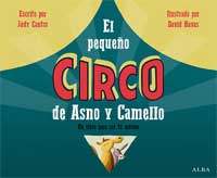 El pequeño circo de Asno y Camello. Un libro para ser tu mismo