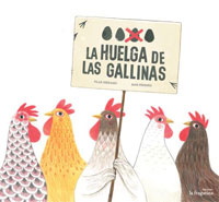 La huelga de las gallinas La huelga de las gallinas