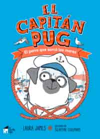 El capitán Pug : el perro que surcó los mares El capitán Pug : el perro que surcó los mares
