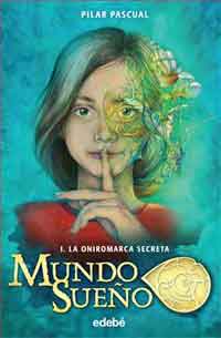 Mundo Sueño I : la oniromarca secreta Mundo Sueño I : la oniromarca secreta
