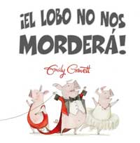 ¡El lobo no nos morderá! ¡El lobo no nos morderá!