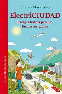 Electriciudad. Energía limpia para un futuro sostenible Electriciudad. Energía limpia para un futuro sostenible