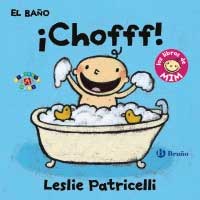 El baño : ¡Chofff!