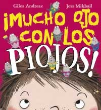 ¡Mucho ojo con los piojos! ¡Mucho ojo con los piojos!