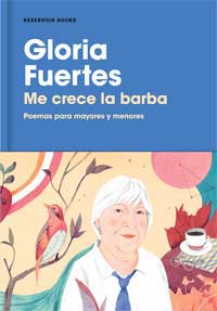 Me crece la barba. Poemas para mayores y menores Me crece la barba. Poemas para mayores y menores