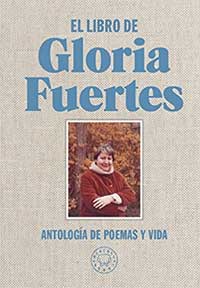 El libro de Gloria Fuertes. Antología de poemas y vida