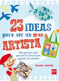 23 ideas para ser un gran artista ¡Una guía paso a paso para crear tus obras de arte siguiendo a los maestros! 23 ideas para ser un gran artista ¡Una guía paso a paso para crear tus obras de arte siguiendo a los maestros!