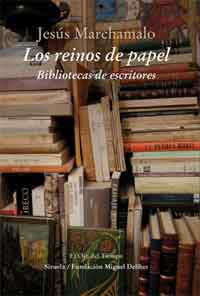 Los reinos de papel. Bibliotecas de escritores Los reinos de papel. Bibliotecas de escritores