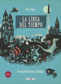 La línea del tiempo . Un viaje ilustrado por la historia