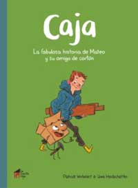 Caja. La fabulosa historia de Mateo y su amigo de cartón Caja. La fabulosa historia de Mateo y su amigo de cartón