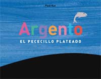 Argento. El pececillo plateado