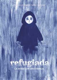 Refugiada. La odisea de una familia Refugiada. La odisea de una familia