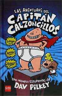 Las aventuras del Capitán Calzoncillos Las aventuras del Capitán Calzoncillos