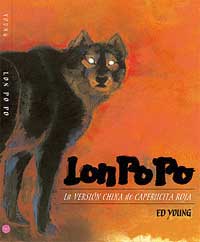 Lon Po Po. Una versión china de Caperucita Roja Lon Po Po. Una versión china de Caperucita Roja