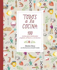 Todos a la cocina : 100 recetas para intolerantes al gluten, al huevo y a la lactosa