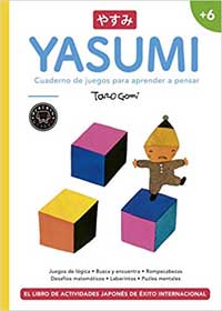 Yasumi + 6. Cuaderno de juegos para aprender a pensar Yasumi + 6. Cuaderno de juegos para aprender a pensar