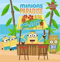 Minions Paradise. ¡Phil salva la fiesta! Minions Paradise. ¡Phil salva la fiesta!