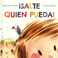 ¡Salte quien pueda! ¡Salte quien pueda!