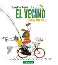 El vecino pesca un pez El vecino pesca un pez