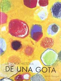 La corta historia de una gota La corta historia de una gota