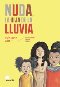 Nuda, la hija de la lluvia Nuda, la hija de la lluvia