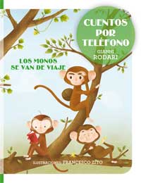 Cuentos por teléfono. Los monos se van de viaje Cuentos por teléfono. Los monos se van de viaje