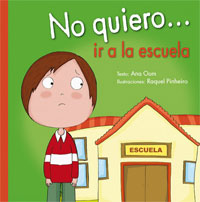No quiero... ir a la escuela No quiero... ir a la escuela