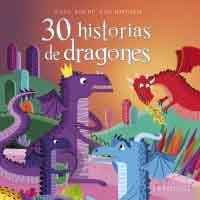 30 historias de dragones : cada noche, una historia 30 historias de dragones : cada noche, una historia
