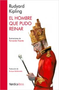 El hombre que pudo reinar El hombre que pudo reinar