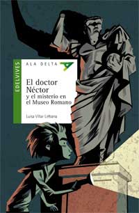 El doctor Néctor y el misterio en el Museo Romano El doctor Néctor y el misterio en el Museo Romano